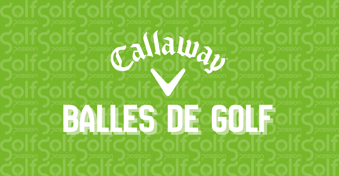 Balles Callaway | Golf Passion