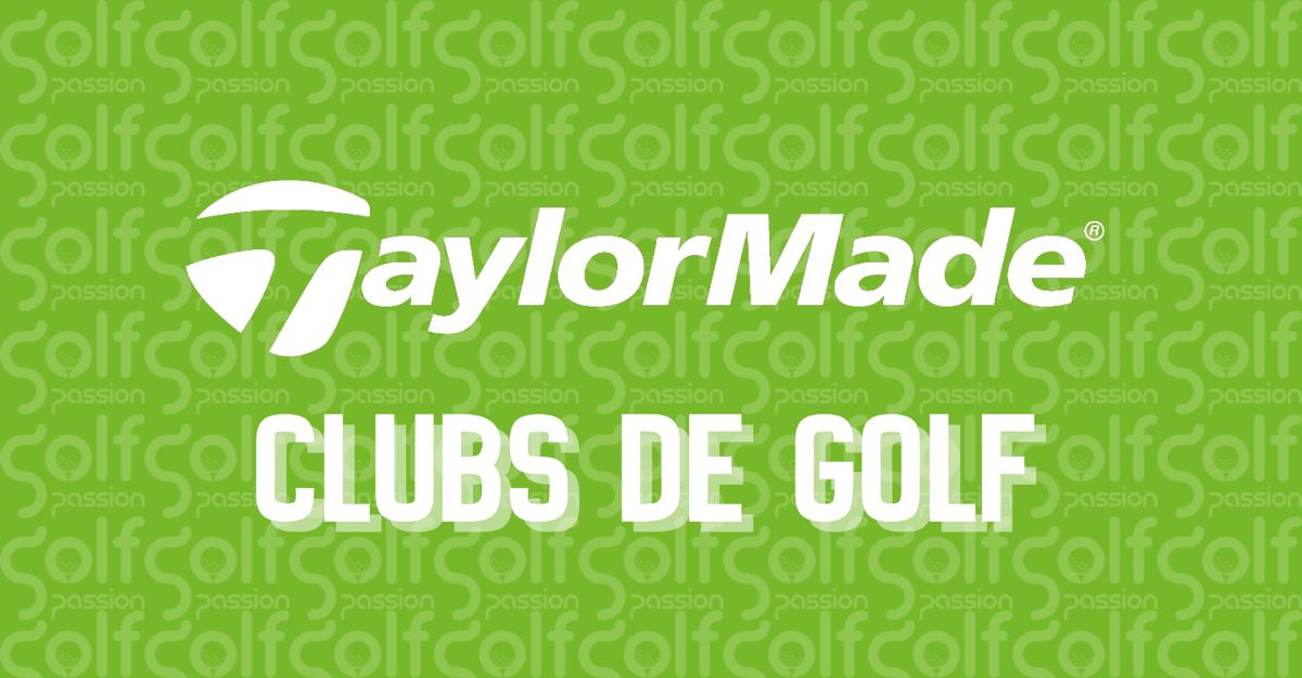 Clubs Taylormade - Golf Passion