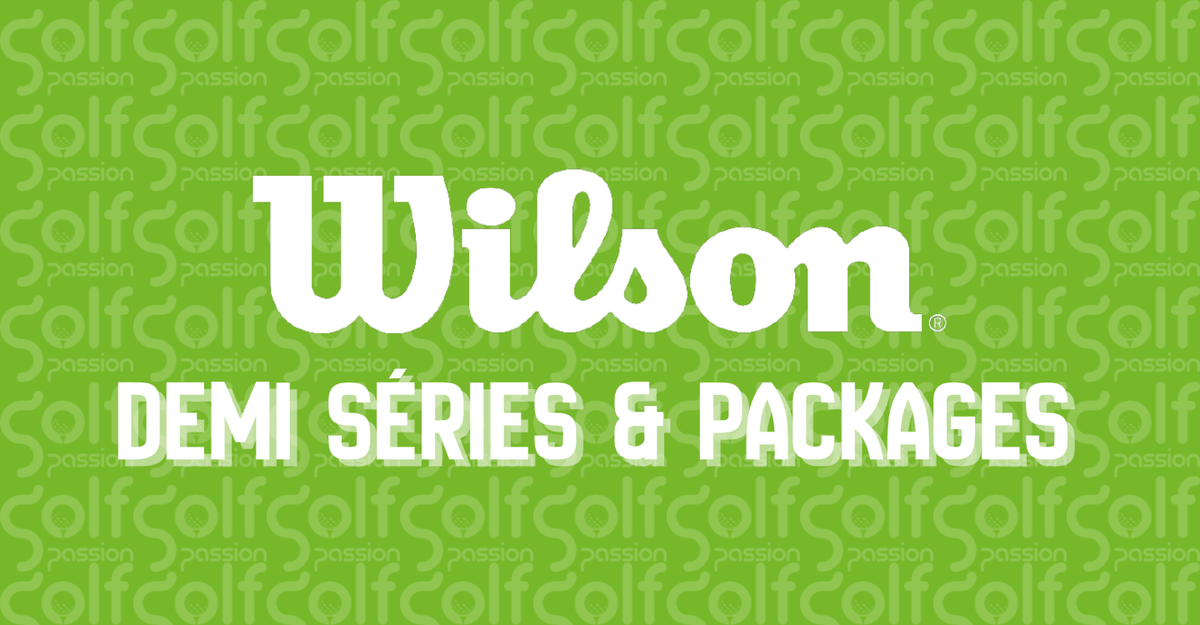Demi séries & Packages Wilson - Golf Passion