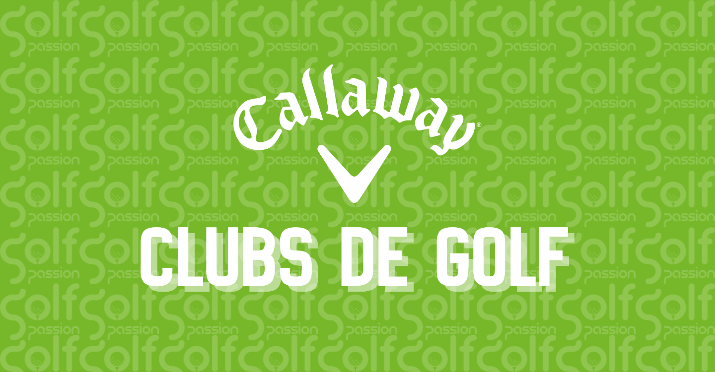 Clubs Callaway - Golf Passion