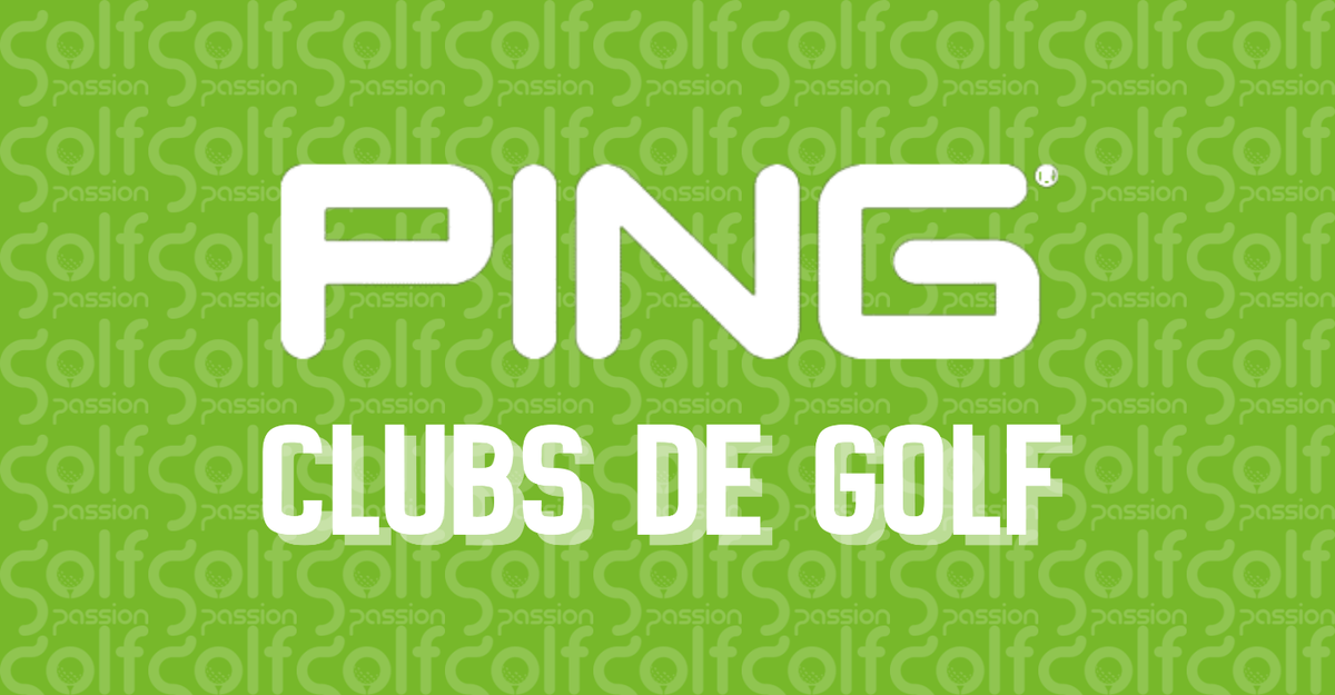 Clubs Ping - Golf Passion